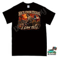 He's From Texas I Can Tell T-Shirt