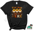 You Know Why I'm Here T-Shirt